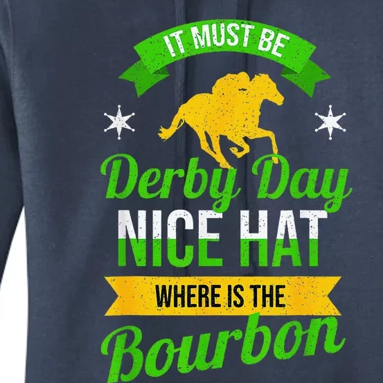 Funny Horse Racing It Must Be Derby Day Ky Derby Horse Women's Pullover Hoodie