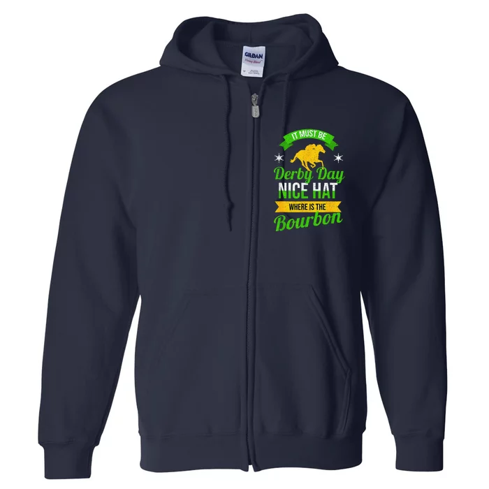 Funny Horse Racing It Must Be Derby Day Ky Derby Horse Full Zip Hoodie