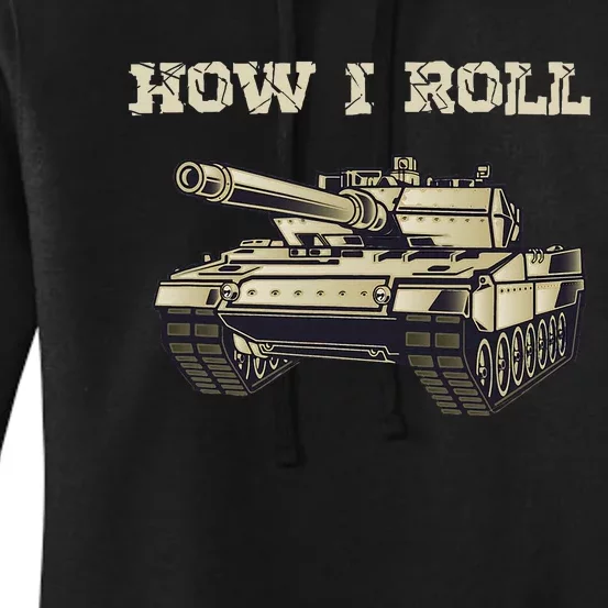 Fun How Roll Battle Tank Battlefield Vehicle Military Women's Pullover Hoodie