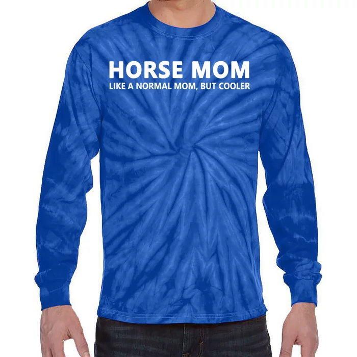 Funny Horseback Riding Mom Horse Mom Gift Tie-Dye Long Sleeve Shirt