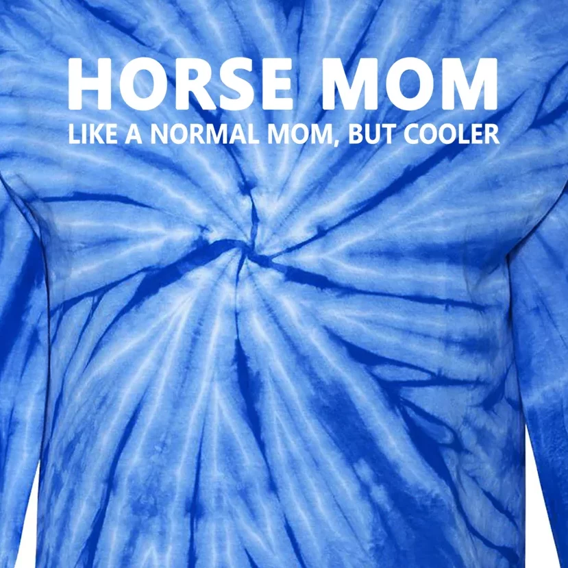 Funny Horseback Riding Mom Horse Mom Gift Tie-Dye Long Sleeve Shirt