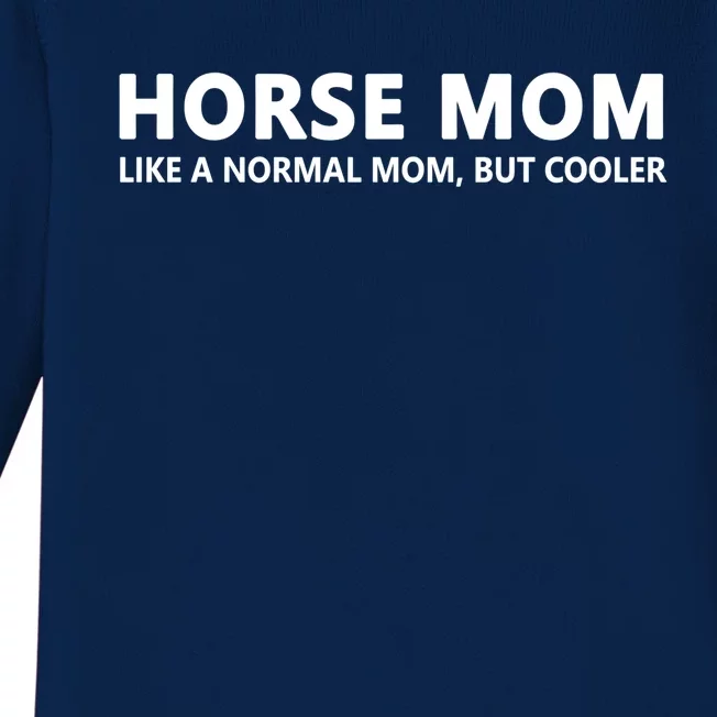 Funny Horseback Riding Mom Horse Mom Gift Baby Long Sleeve Bodysuit