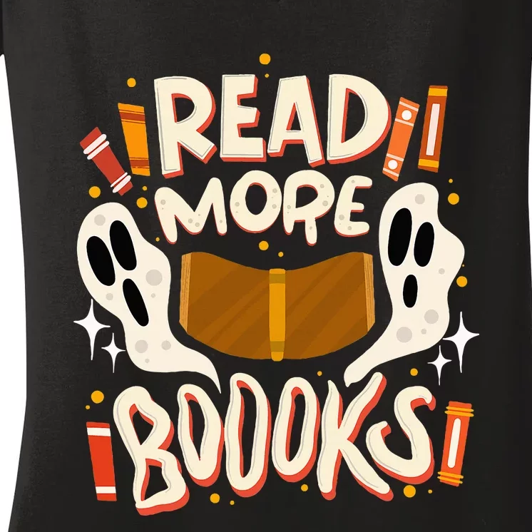 Funny Halloween Reading Quote READ MORE BOOKS Pun Teacher Women's V-Neck T-Shirt