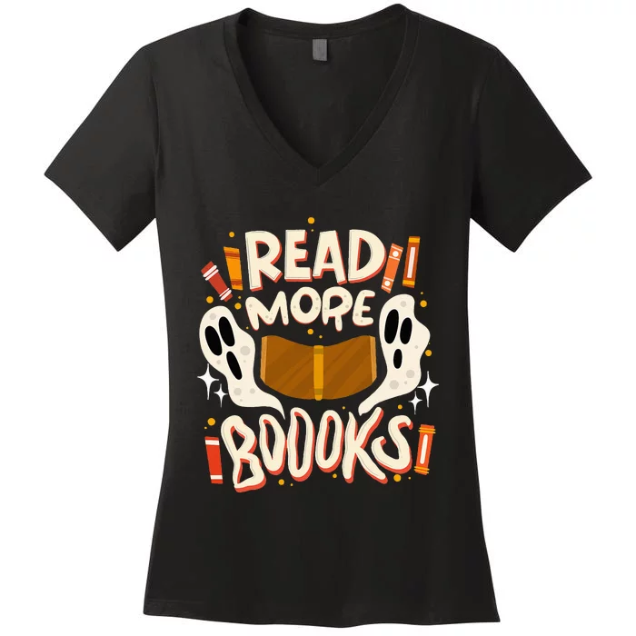 Funny Halloween Reading Quote READ MORE BOOKS Pun Teacher Women's V-Neck T-Shirt