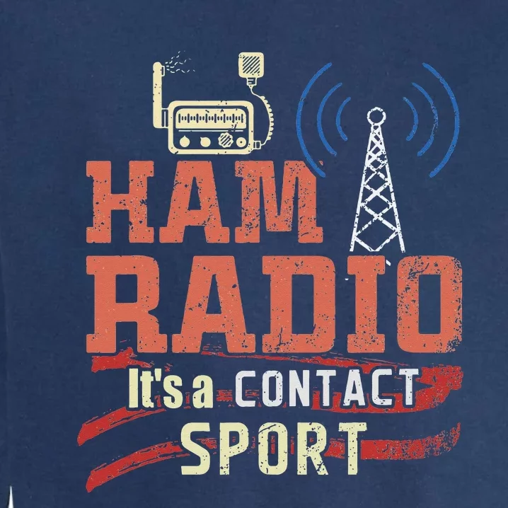 Funny Ham Radio operator Garment-Dyed Sweatshirt