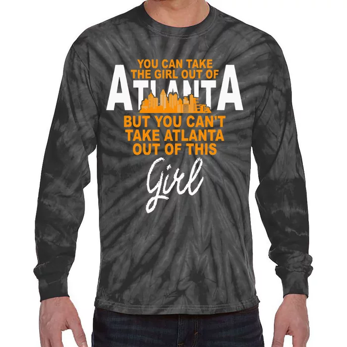 Funny Home Roots Atlanta Atlanta Girl Move From Atlanta Tie-Dye Long Sleeve Shirt