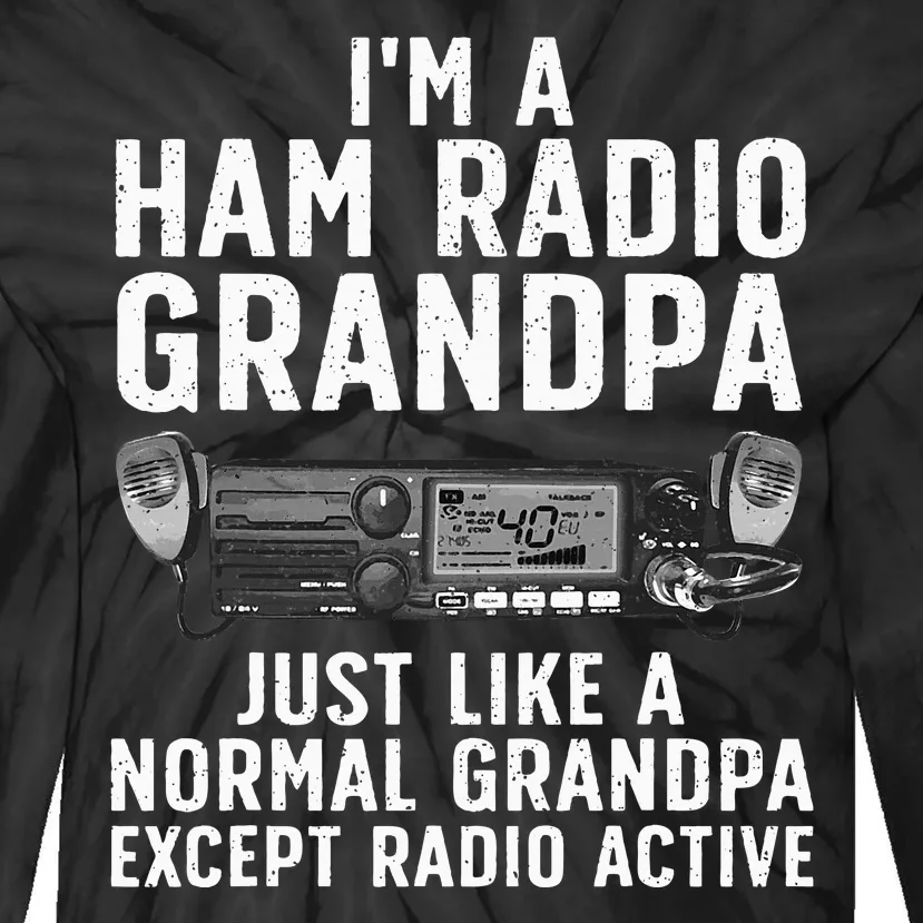 Funny Ham Radio Art For Grandpa Ham Operator Amateur Radio Tie-Dye Long Sleeve Shirt