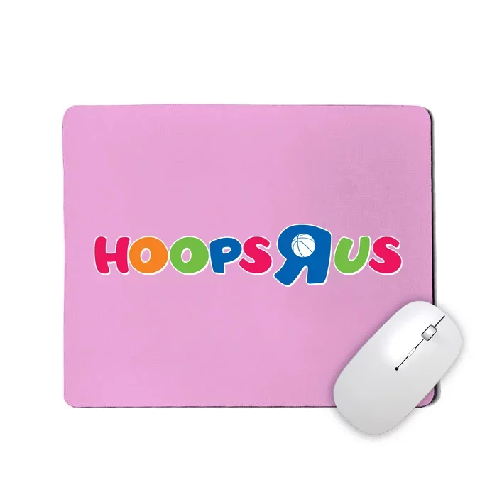 Funny Hoops R Us Basketball Fan Mousepad