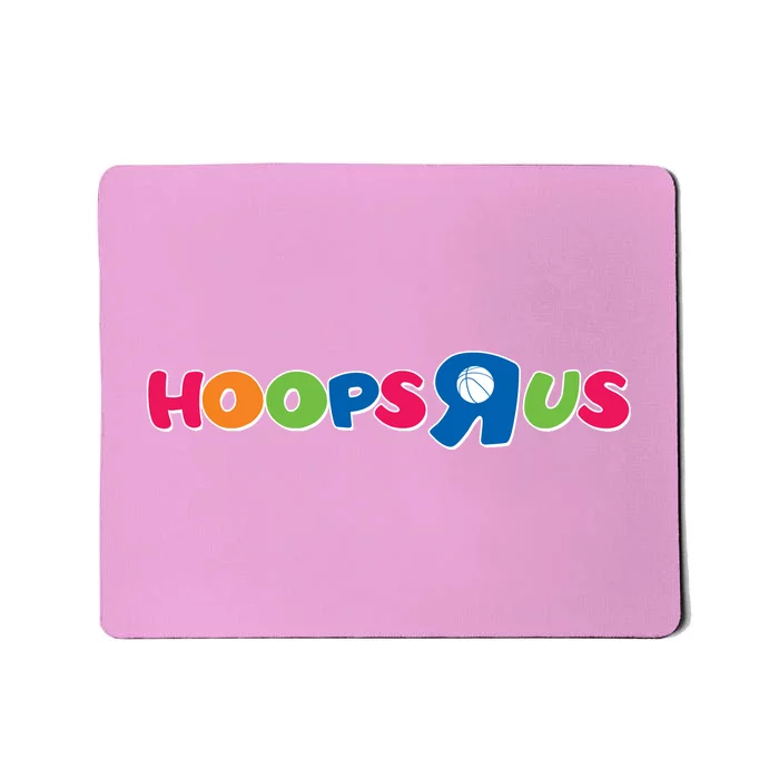 Funny Hoops R Us Basketball Fan Mousepad