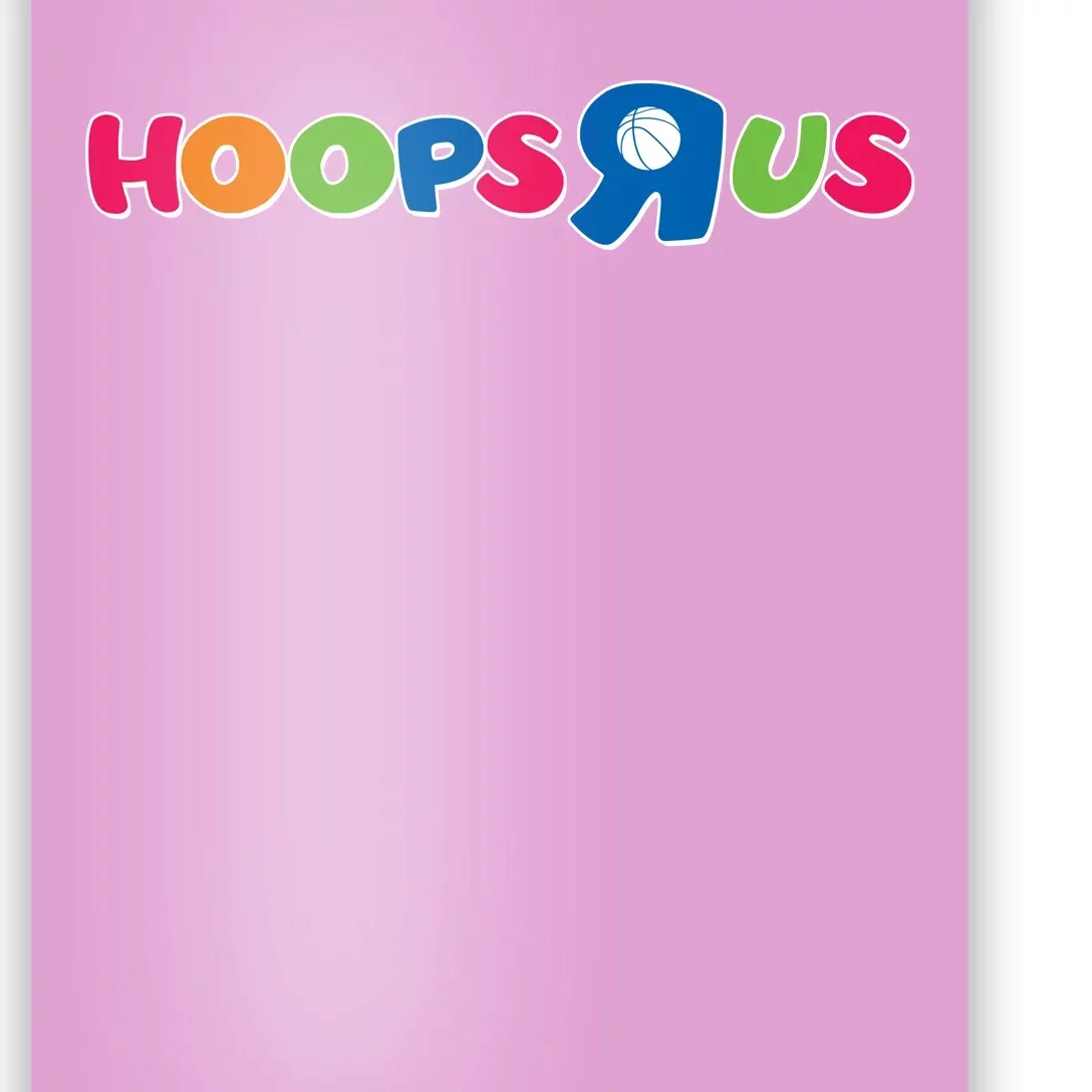 Funny Hoops R Us Basketball Fan Poster