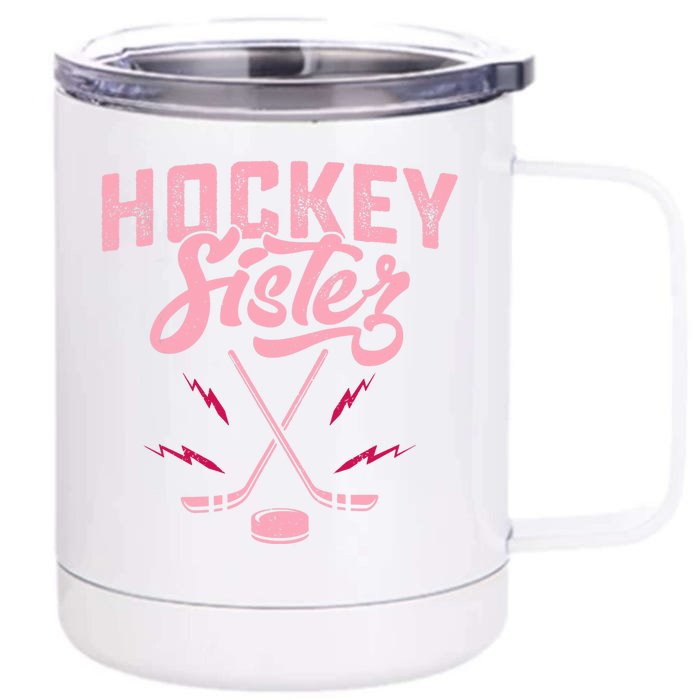 Funny Hockey Sister For Wo Girls Ice Hockey Player Lovers Front & Back 12oz Stainless Steel Tumbler Cup