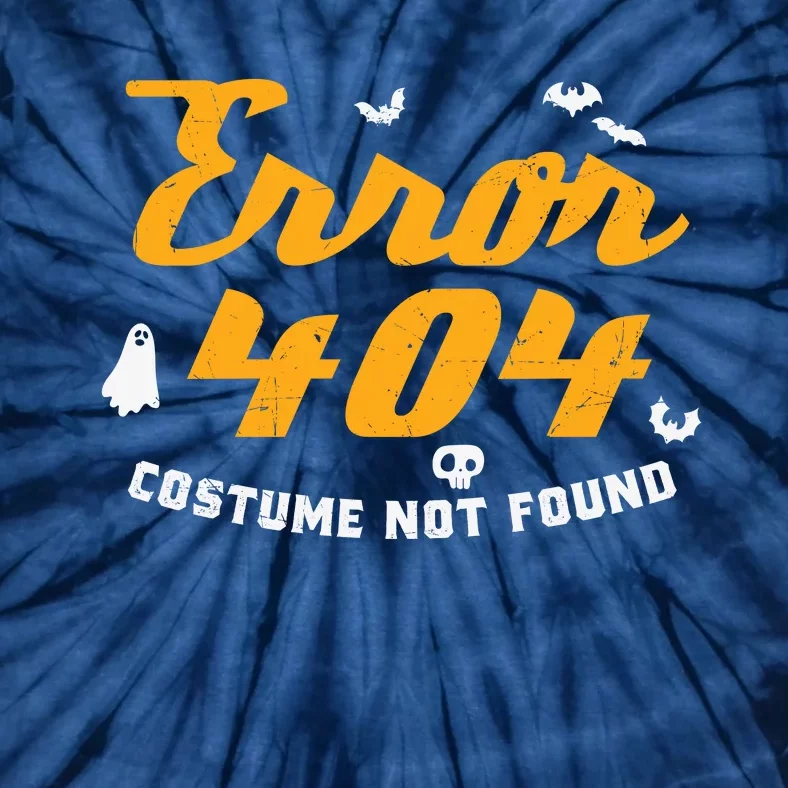 Funny Halloween Shirts, Error 404 Costume Not Found Tie-Dye T-Shirt