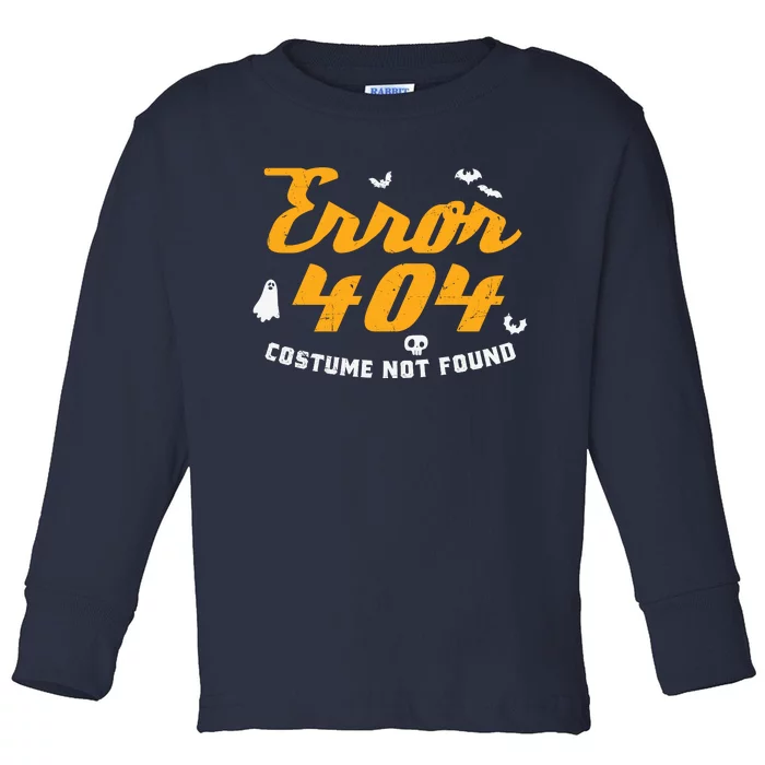 Funny Halloween Shirts, Error 404 Costume Not Found Toddler Long Sleeve Shirt