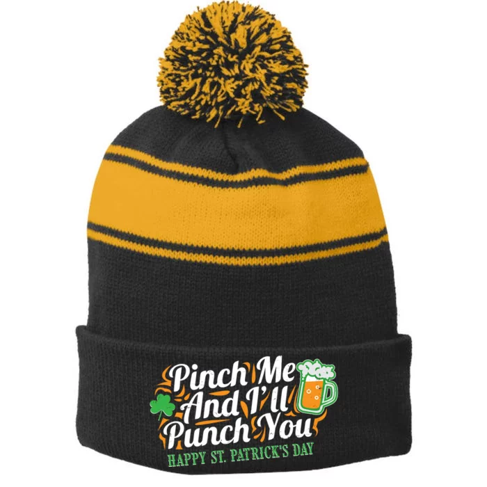 Funny Happy St Patrick's Day Pinch Me And I'll Punch You Stripe Pom Pom Beanie