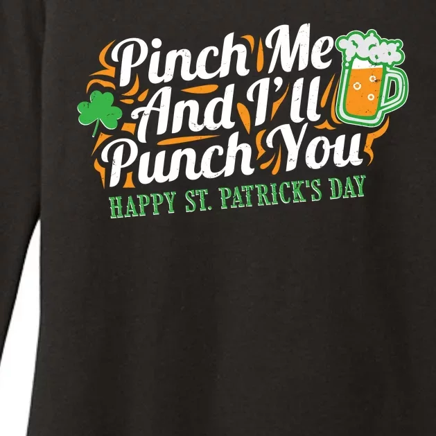 Funny Happy St Patrick's Day Pinch Me And I'll Punch You Womens CVC Long Sleeve Shirt