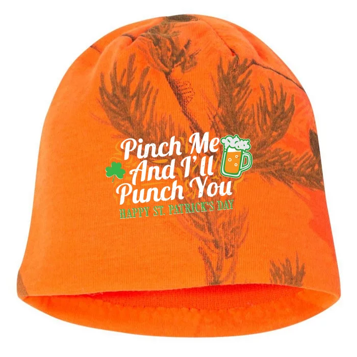 Funny Happy St Patrick's Day Pinch Me And I'll Punch You Kati - Camo Knit Beanie