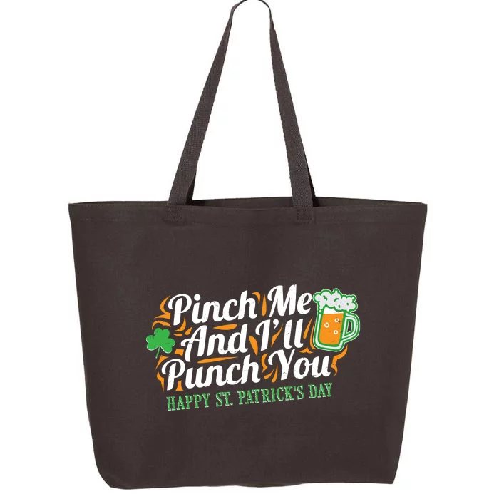 Funny Happy St Patrick's Day Pinch Me And I'll Punch You 25L Jumbo Tote