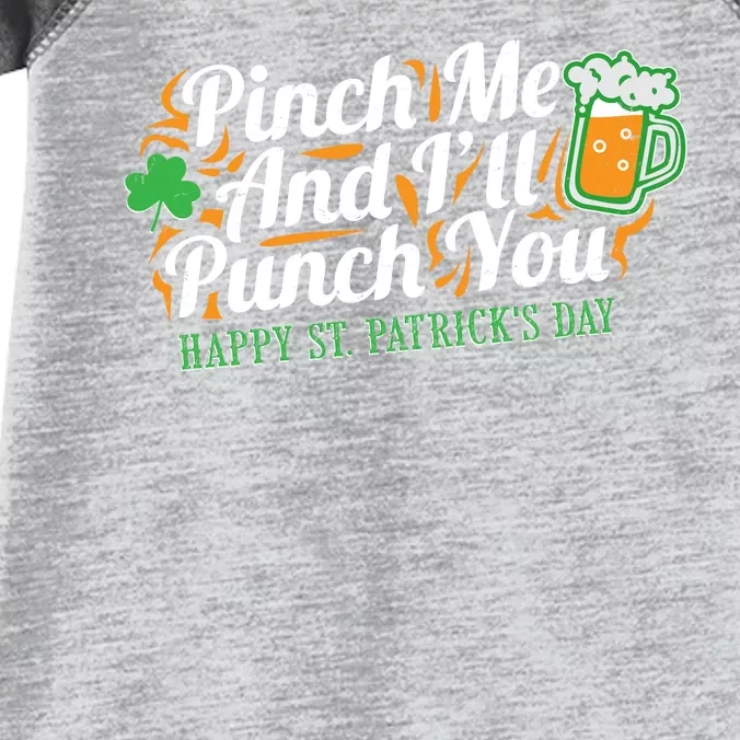 Funny Happy St Patrick's Day Pinch Me And I'll Punch You Infant Baby Jersey Bodysuit