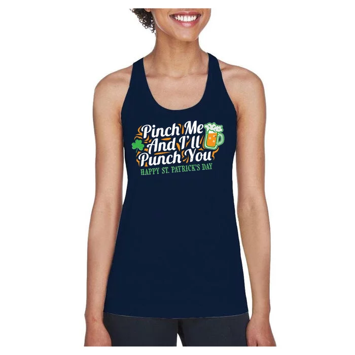 Funny Happy St Patrick's Day Pinch Me And I'll Punch You Women's Racerback Tank