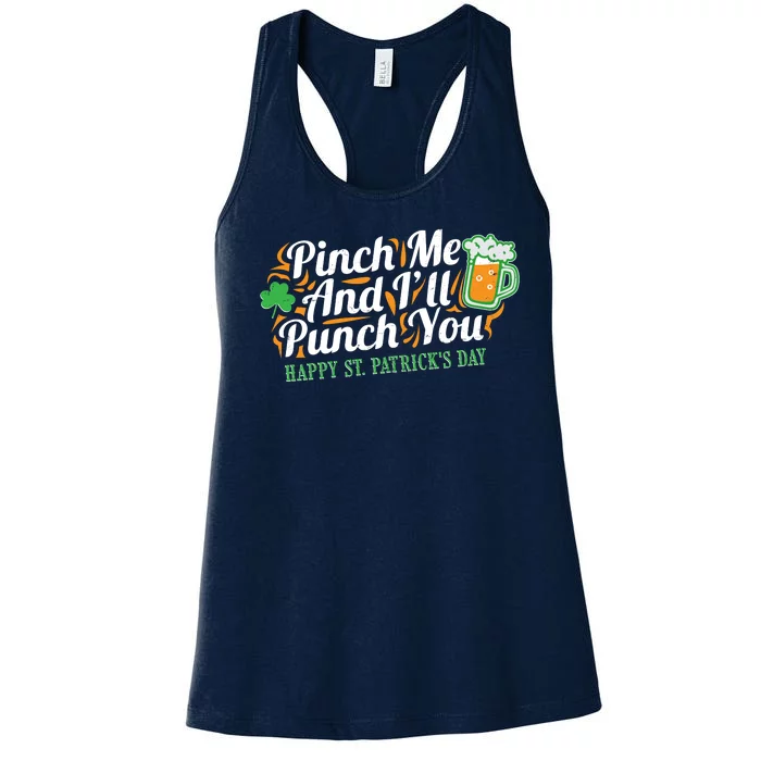 Funny Happy St Patrick's Day Pinch Me And I'll Punch You Women's Racerback Tank