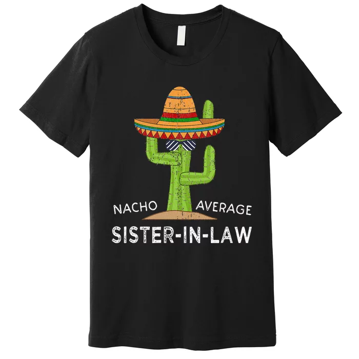 Fun Hilarious Saying Funny SisterInLaw Premium T-Shirt