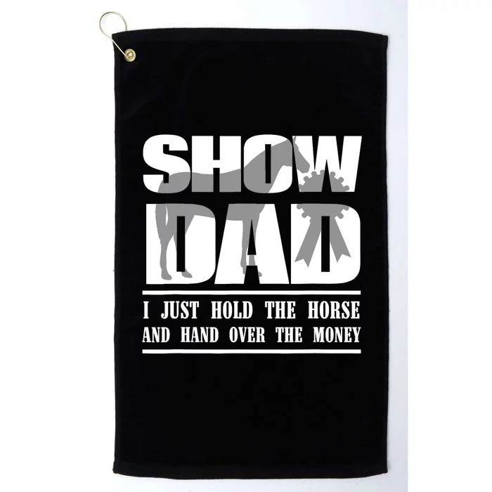 Funny Horse Show Dad Platinum Collection Golf Towel