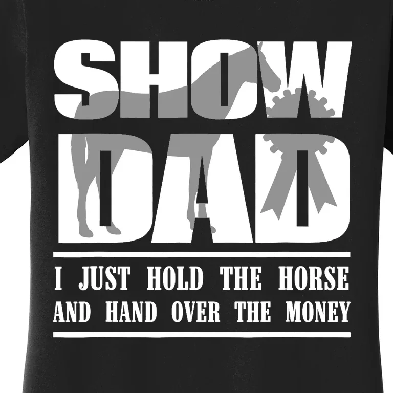 Funny Horse Show Dad Women's T-Shirt