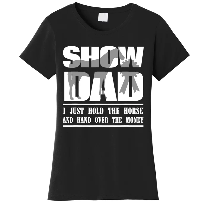 Funny Horse Show Dad Women's T-Shirt