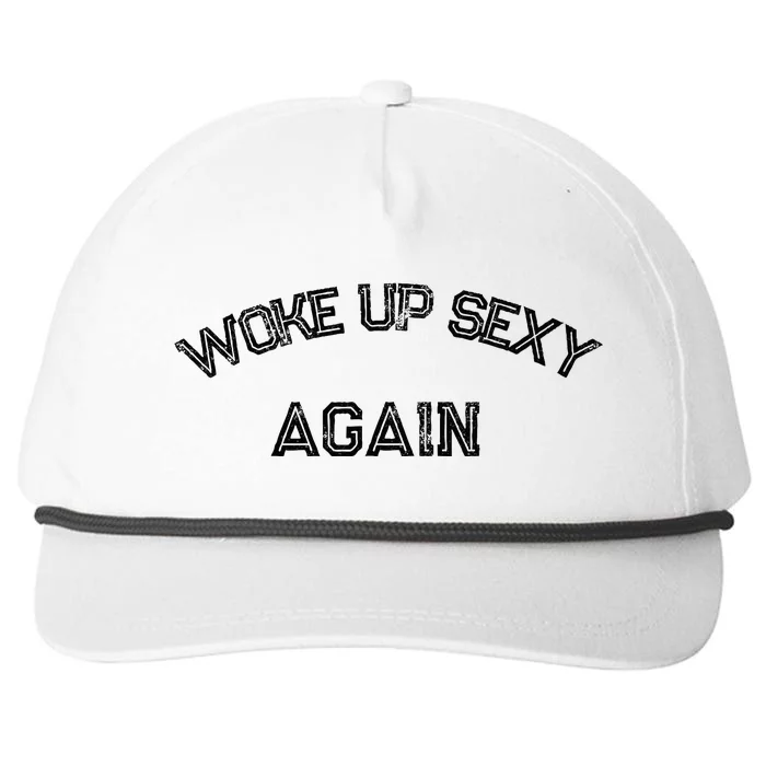 Funny Humorous Saying Woke Up Sexy Again Snapback Five-Panel Rope Hat