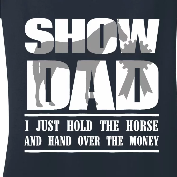 Funny Horse Show Dad Women's V-Neck T-Shirt