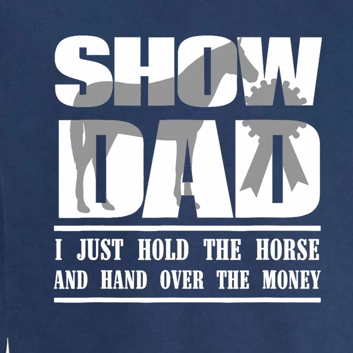 Funny Horse Show Dad Garment-Dyed Sweatshirt