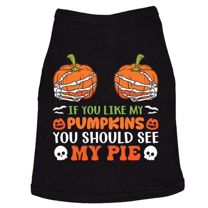 Funny Halloween Shirts, If You Like Pumpkins You Should See Pie Funny Halloween Doggie Tank