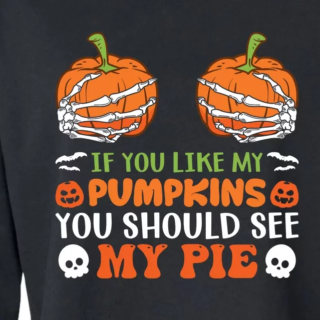 Funny Halloween Shirts, If You Like Pumpkins You Should See Pie Funny Halloween Cropped Pullover Crew