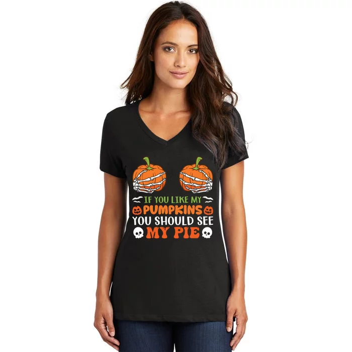 Funny Halloween Shirts, If You Like Pumpkins You Should See Pie Funny Halloween Women's V-Neck T-Shirt