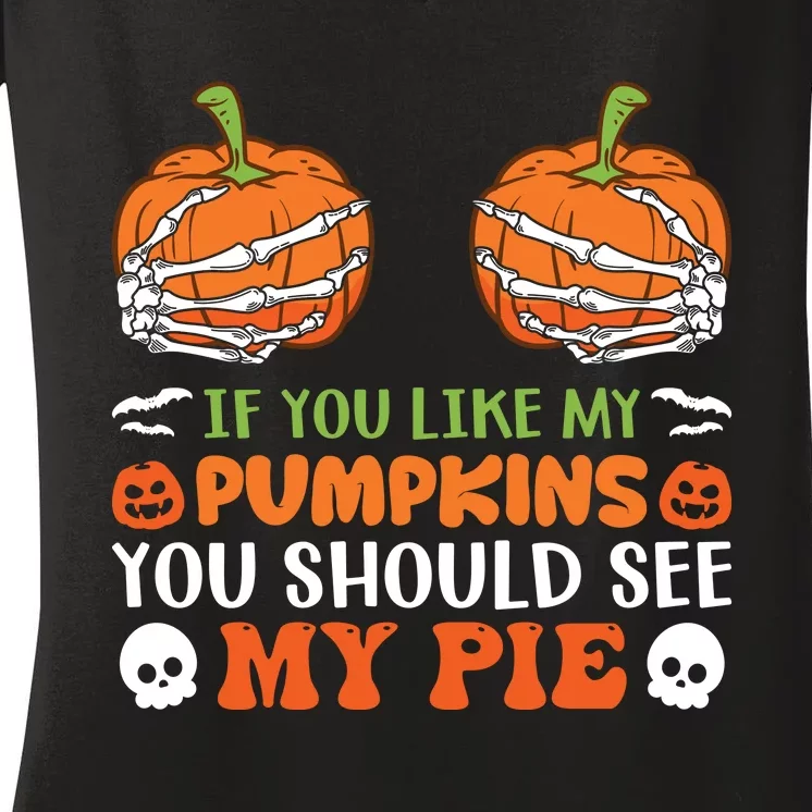 Funny Halloween Shirts, If You Like Pumpkins You Should See Pie Funny Halloween Women's V-Neck T-Shirt