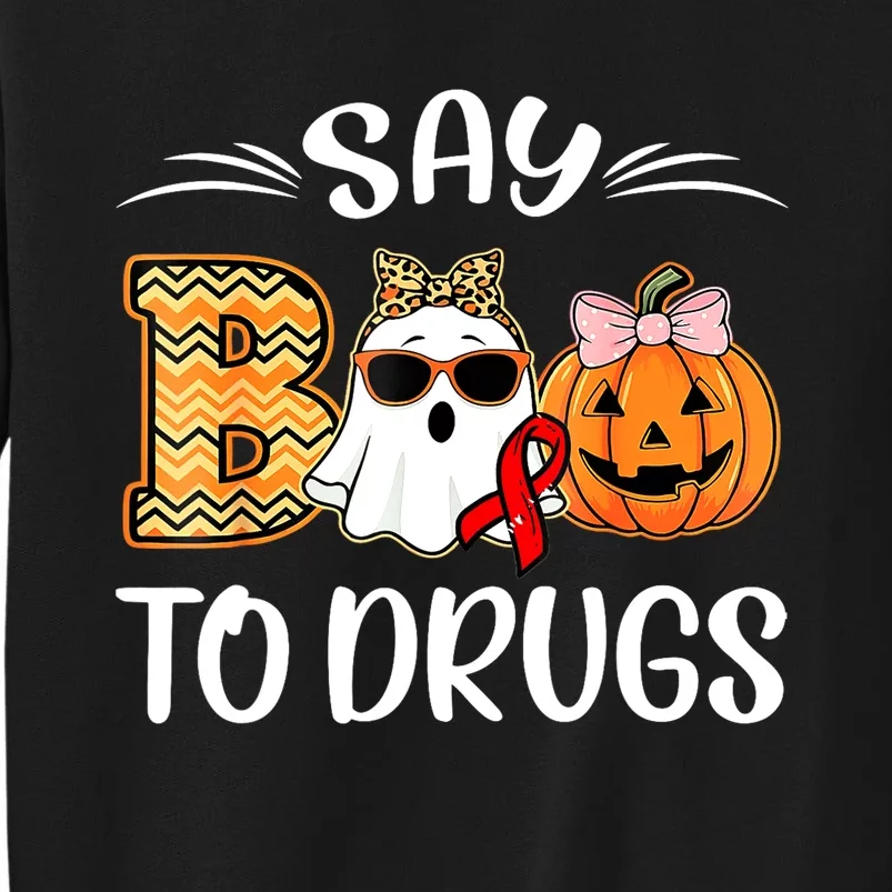 Funny Halloween Say Boo To Drugs Red Ribbon Week Awareness Gift Tall Sweatshirt