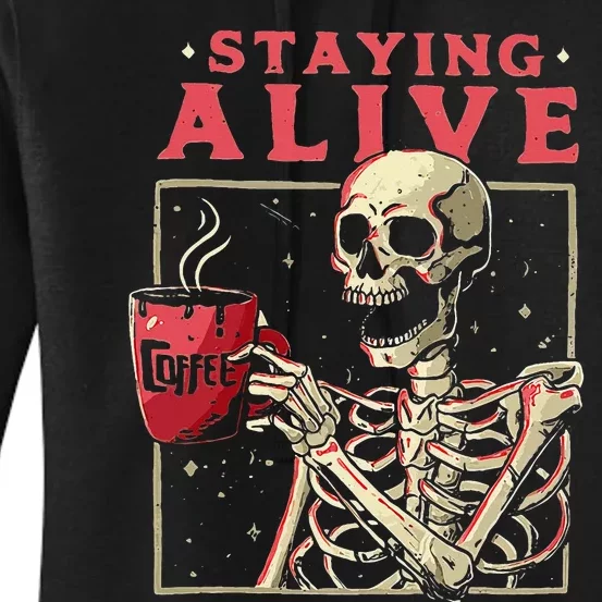 Funny Halloween Staying Alive Coffee Skeleton Stay Spooky Women's Pullover Hoodie