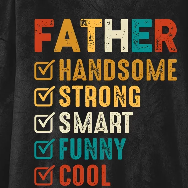 Father Handsome Strong Smart Funny Cool Dad Hooded Wearable Blanket