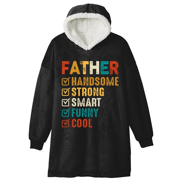 Father Handsome Strong Smart Funny Cool Dad Hooded Wearable Blanket