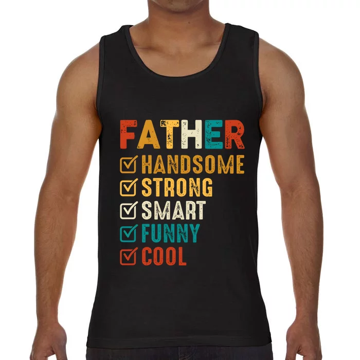 Father Handsome Strong Smart Funny Cool Dad Comfort Colors® Tank Top