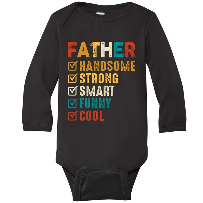 Father Handsome Strong Smart Funny Cool Dad Baby Long Sleeve Bodysuit