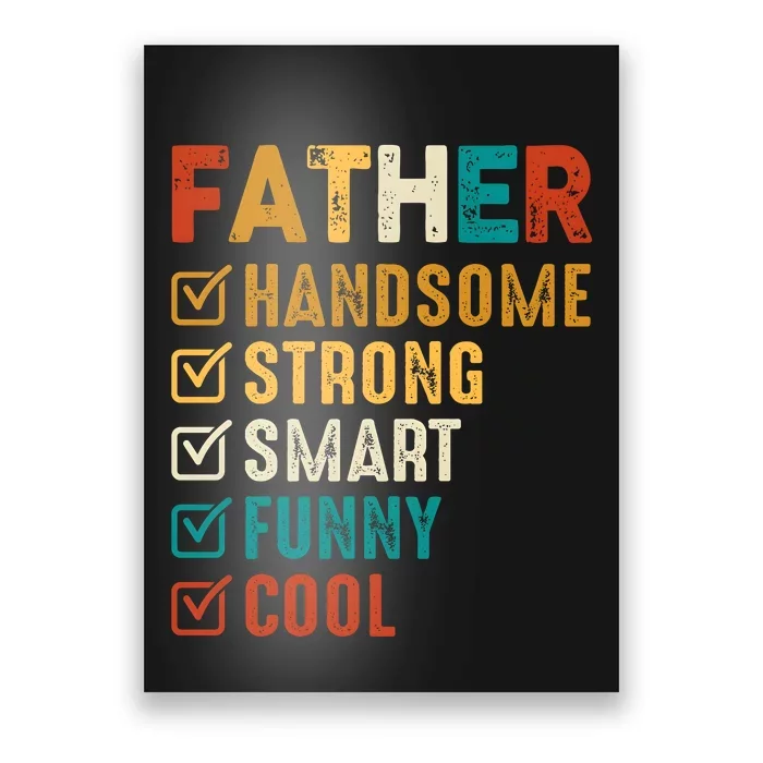 Father Handsome Strong Smart Funny Cool Dad Poster