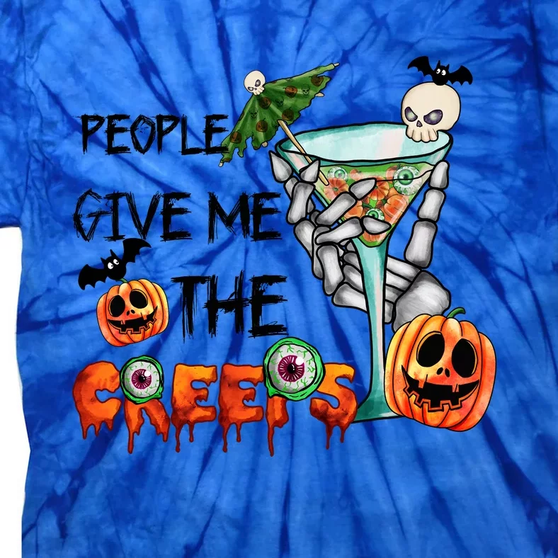 Funny Halloween Skeleton Hand Fall People Give Me The Creeps Halloween Gift Tie-Dye T-Shirt