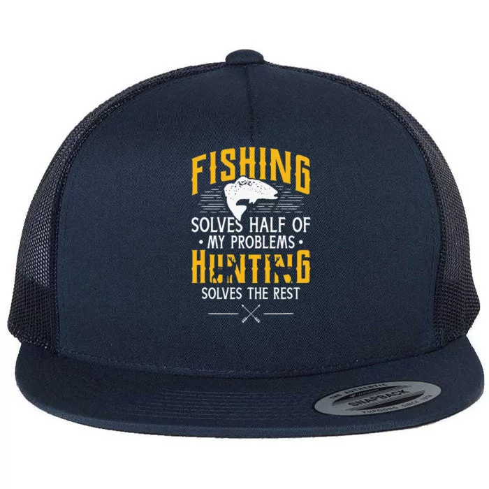 Fishing & Hunting Solve My Problems Funny Gift Flat Bill Trucker Hat