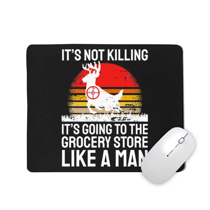 Funny Hunting Saying Deer Hunter I Grocery Store Mousepad