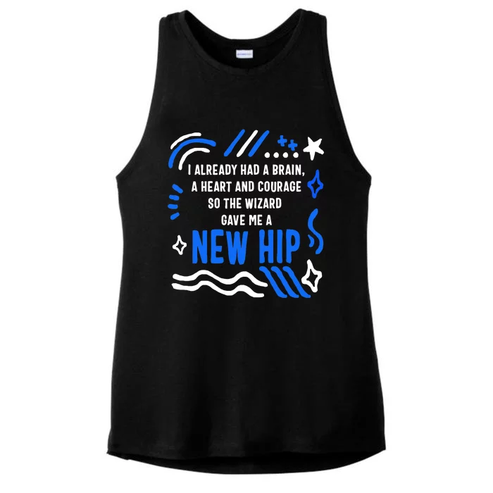 Funny Hip Surgery Replacement I Already Had A Brain A Heart And Courage New Hip Ladies Tri-Blend Wicking Tank