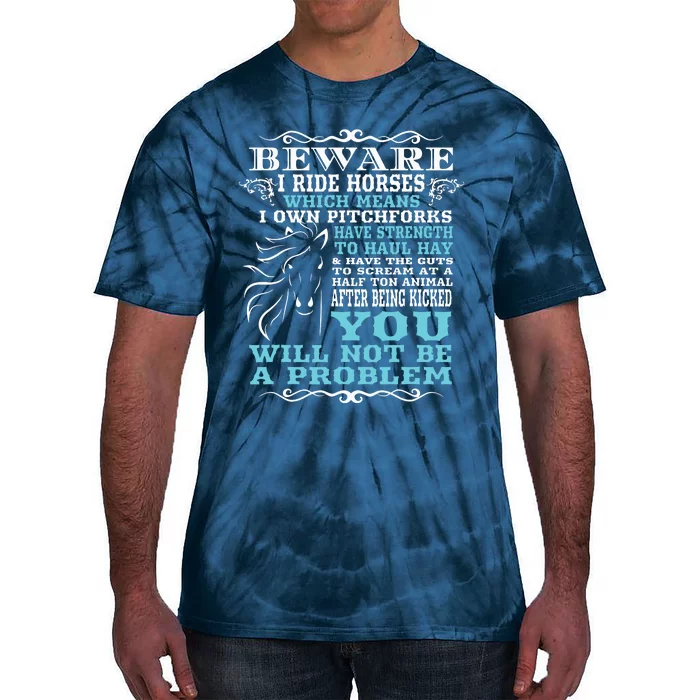 Funny Horse Shirts Horse Lover Beware I Ride Horses Tie-Dye T-Shirt