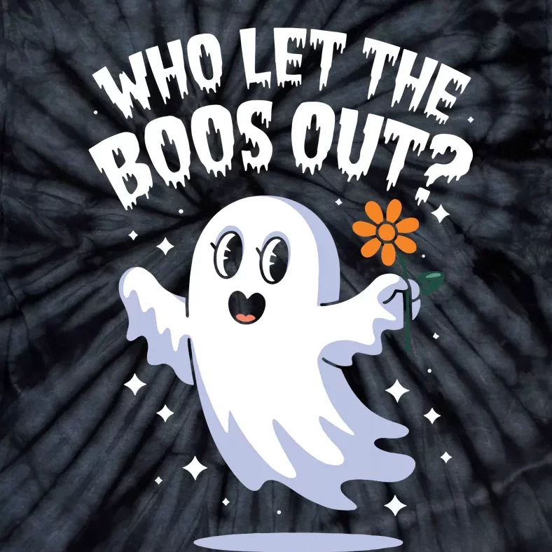 Funny Halloween Spooky Season Cute Pun Who Let The Boos Out Tie-Dye T-Shirt