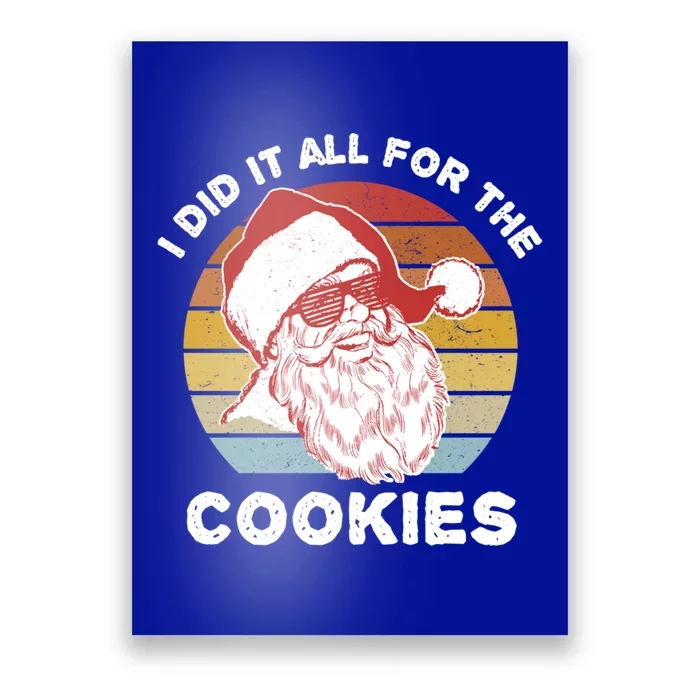 Funny Hipster Santa Cute Gift I Did It All For The Cookies Gift Poster