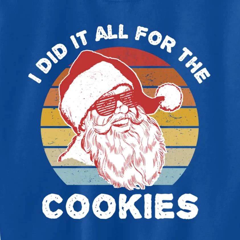 Funny Hipster Santa Cute Gift I Did It All For The Cookies Gift Kids Sweatshirt